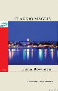 Tuna Boyunca Claudio Magris