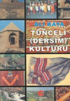 Tunceli (Dersim) Kültürü Ali Kaya