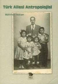Türk Ailesi Antropolojisi Mahmut Tezcan