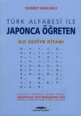 Türk Alfabesi İle Japonca Öğreten İlk Seviye Nusret Sancaklı