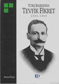 Türk Basınında Tevfik Fikret 1924-1940 Nuran Özlük