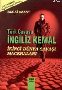 Türk Casusu İngiliz Kemal Recai Sanay