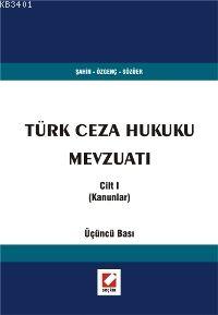 Türk Ceza Hukuku Mevzuatı Cilt 1 (kanunlar) Cumhur Şahin
