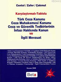 Karşılaştırmalı - Tablolu Türk Ceza Kanunu-CMK-Ceza ve Güvenlik Tedbirlerinin İnfazı Hakkında Kanun