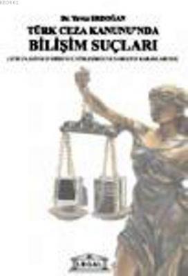Türk Ceza Kanunu'nda Bilişim Suçları Yavuz Erdoğan