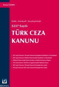 Notlu - Gerekçeli - Karşılaştırmalı 5237 Sayılı Türk Ceza Kanunu Remzi