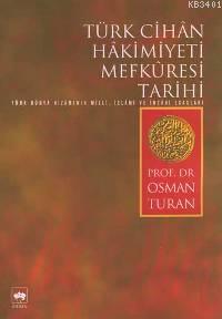 Türk Cihân Hâkimiyeti Mefkûresi Tarihi Osman Turan