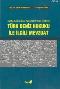 Türk Deniz Hukuku İle İlgili Mevzuat (Ciltli) (cilt:1) Selim Ataergin