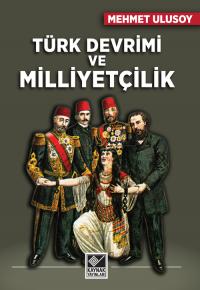 Türk Devrimi ve Milliyetçilik Mehmet Ulusoy