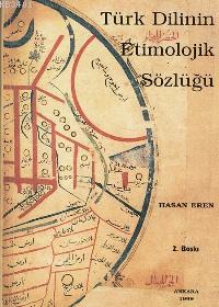 Türk Dilinin Etimolojik Sözlüğü Hasan Eren