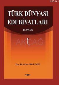 Türk Dünyası Edebiyatları Orhan Söylemez