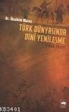 Türk Dünyasında Dini Yenileşme (1850-1917) İbrahim Maraş