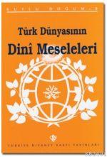 Türk Dünyasının Dini Meseleleri Ömer Turan