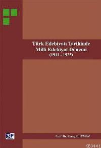 Türk Edebiyat Tarihinde Milli Edebiyat Dönemi Recep Duymaz