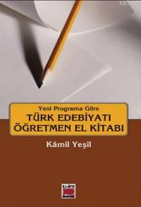 Türk Edebiyatı Öğretmen El Kitabı Kamil Yeşil