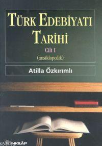 Türk Edebiyatı Tarihi Cilt 1 (ansiklopedik) Atilla Özkırımlı