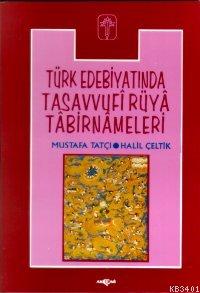 Türk Edebiyatında Tasavvufi Rüya Tabirnameleri (3.hm) Mustafa Tatçı