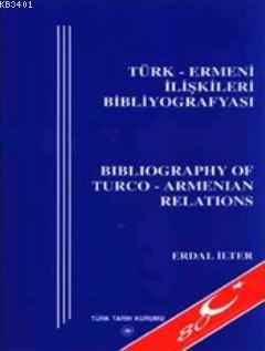 Türk Ermeni İlişkileri Bibliyografyası - Bibliography of Turco-Armenian Relations