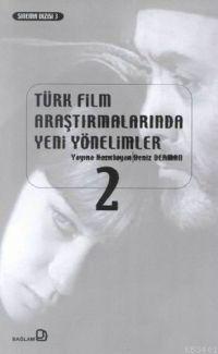 Türk Film Araştırmalarında Yeni Yönelimler 2 Deniz Derman