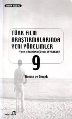 Türk Film Araştırmalarında Yeni Yönelimler 9 Derleme