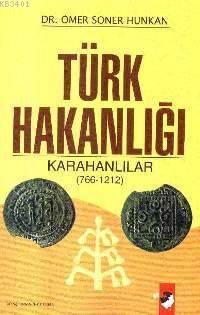 Türk Hakanlığı Karahanlılar (766-1212) Ömer Soner Hunkan