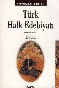 Türk Halk Edebiyatı Antolojisi Erdal Alova