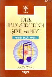 Türk Halk Şiirlerinin Şekil ve Nev'i Ahmet Talat Onay