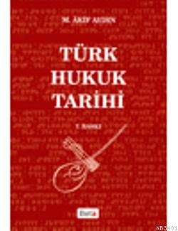 Türk Hukuk Tarihi Mehmet Akif Aydın