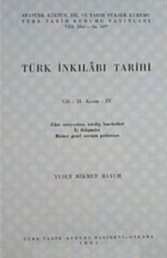 Türk İnkılabı Tarihi (Cilt 2-Kısım 4) Yusuf Hikmet Bayur