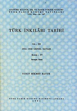 Türk İnkılabı Tarihi (Cilt 3-Kısım 4) Yusuf Hikmet Bayur