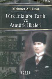Türk İnkılabı Tarihi ve Atatürk İlkeleri Mehmet Ali Ünal