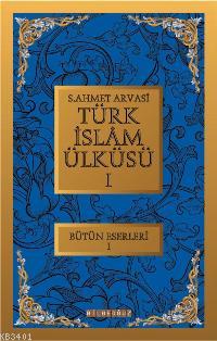 Türk İslam Ülküsü 1 Seyyid Ahmet Arvasi