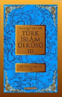 Türk İslam Ülküsü 3 Seyyid Ahmet Arvasi