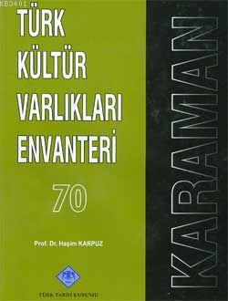 Türk Kültür Varlıkları Envanteri 70 / Karaman Haşim Karpuz