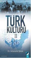 Türk Kültürü II Sebahattin Şimşir