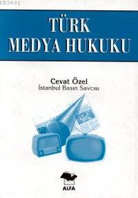 Türk Medya Hukuku Cevat Özel