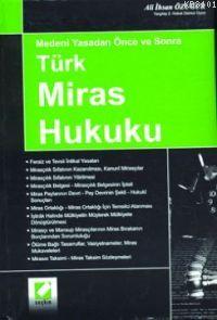 Medeni Yasadan Önce ve Sonra Türk Miras Hukuku
