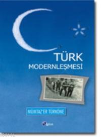 Türk Modernleşmesi Mümtaz`er Türköne