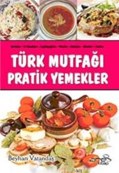 Türk Mutfağı Pratik Yemekler Beyhan Vatandaş