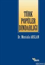 Türk Popüler Dindarlığı Mustafa Arslan
