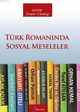 Türk Romanında Sosyal Meseleler Ensar Yılmaz
