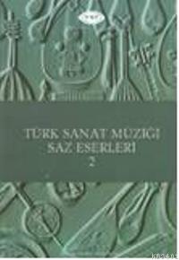Türk Sanat Müziği Saz Eserleri 2
