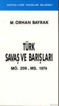 Türk Savaşları ve Barışları Orhan Bayrak