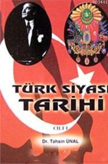 Türk Siyasi Tarihi (Cilt- 1) Tahsin Ünal