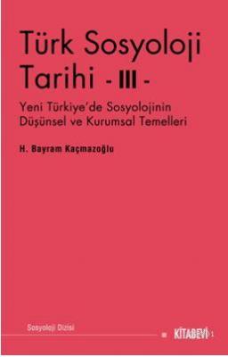 Türk Sosyoloji Tarihi III Bayram Kaçmazoğlu