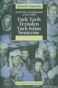 Tarih Ders Kitaplarında (1931-1993) Türk Tarih Tezinden Türk-İslam Sen