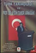 Türk Tarihçiliği ve Prof. Dr. Aydın Taneri Armağan