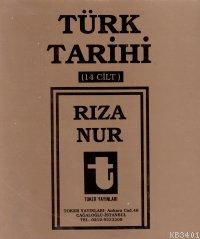 Türk Tarihi (14 Cilt) Rıza Nur
