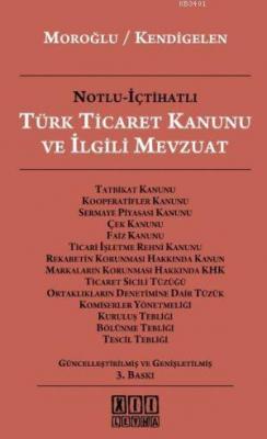 Türk Ticaret Kanunu ve İlgili Mevzuat Abuzer Kendigelen