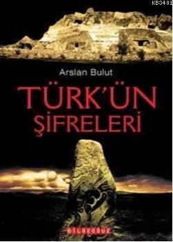 Türk'ün Şifreleri Arslan Bulut